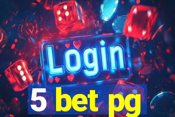 5 bet pg